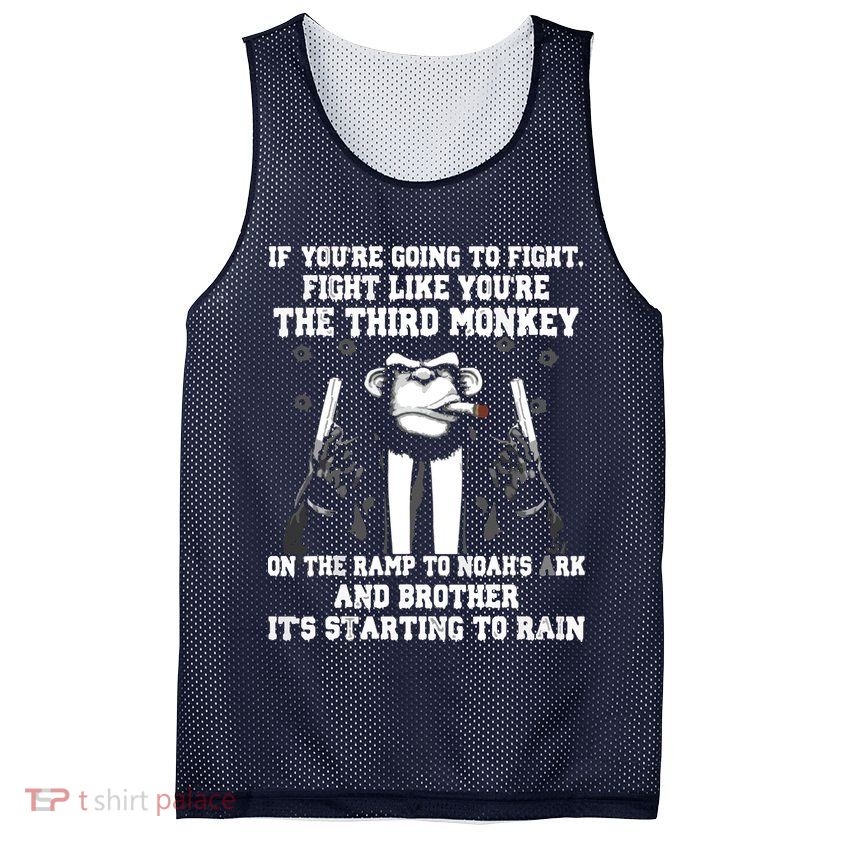 If Youre Going To Fight Fight Like Third Monkey Mesh Reversible Basketball Jersey Tank