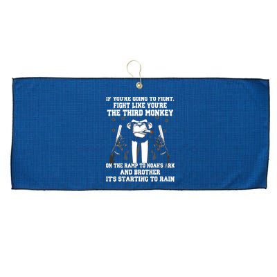 If Youre Going To Fight Fight Like Third Monkey Large Microfiber Waffle Golf Towel