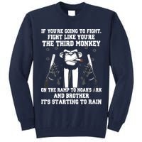 If Youre Going To Fight Fight Like Third Monkey Tall Sweatshirt