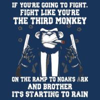 If Youre Going To Fight Fight Like Third Monkey Baby Bodysuit