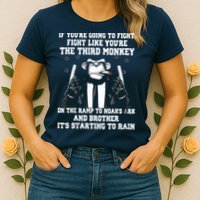 If Youre Going To Fight Fight Like Third Monkey Womens T-Shirt