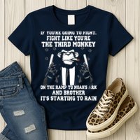 If Youre Going To Fight Fight Like Third Monkey Womens T-Shirt