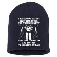 If Youre Going To Fight Fight Like Third Monkey Short Acrylic Beanie