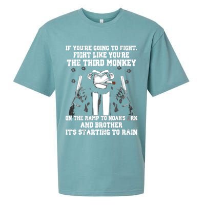 If Youre Going To Fight Fight Like Third Monkey Sueded Cloud Jersey T-Shirt