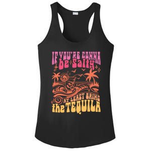 If Youre Gonna Be Salty At Least Bring Tequila The On Back Ladies PosiCharge Competitor Racerback Tank