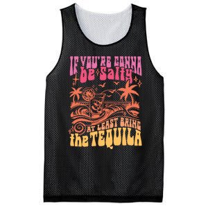 If Youre Gonna Be Salty At Least Bring Tequila The On Back Mesh Reversible Basketball Jersey Tank