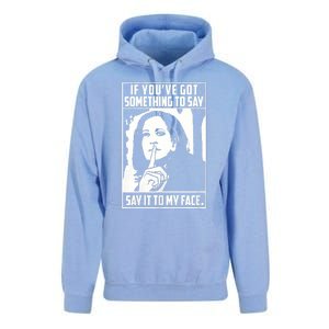 If You’Ve Got Something To Say Say It To My Face Harris 2024 Unisex Surf Hoodie