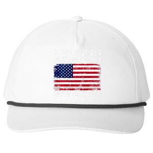 If You’Ve Got Something To Say Say It To My Face Election Snapback Five-Panel Rope Hat