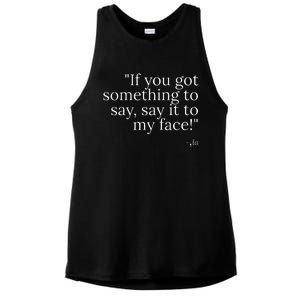 If YouVe Got Something To Say It To My Face Kamala Harris Ladies PosiCharge Tri-Blend Wicking Tank