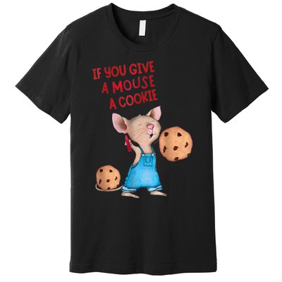 If You Give A Mouse A Cookie Costume Halloween Premium T-Shirt