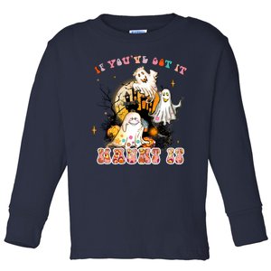 If You Got It Haunt It Funny Cute Halloween Gift Toddler Long Sleeve Shirt