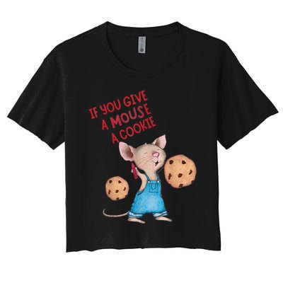 If You Give A Mouse A Cookie Women's Crop Top Tee