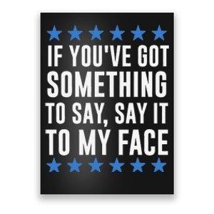 If YouVe Got Something To Say Kamala Harris Poster