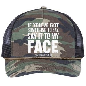 If YouVe Got Something To Say It To My Face Kamala Harris Retro Rope Trucker Hat Cap