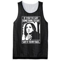 If You’Ve Got Something To Say Say It To My Face Harris 2024 Mesh Reversible Basketball Jersey Tank