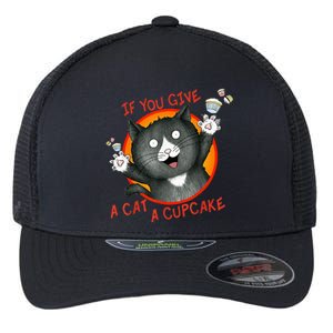 If You Give A Cat A Cupcake Flexfit Unipanel Trucker Cap