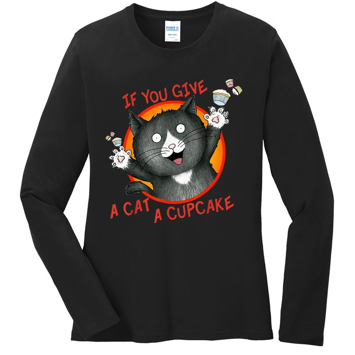 If You Give A Cat A Cupcake Ladies Long Sleeve Shirt