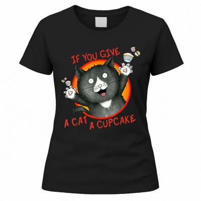 If You Give A Cat A Cupcake Women's T-Shirt