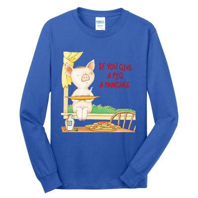 If You Give A Pig A Pancake Tall Long Sleeve T-Shirt