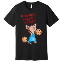 If You Give A Mouse A Cookie Costume Halloween Premium T-Shirt