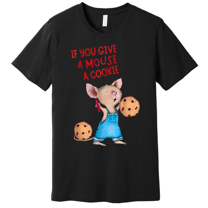 If You Give A Mouse A Cookie Costume Halloween Premium T-Shirt