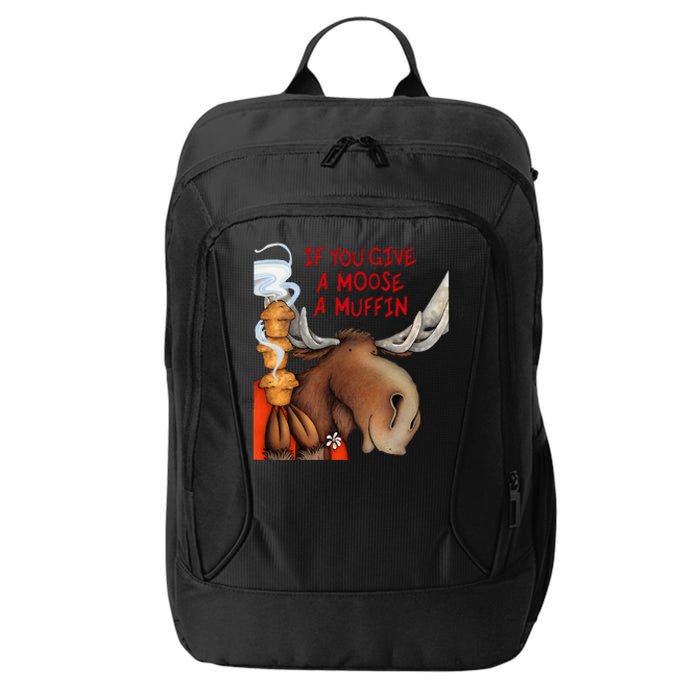 If You Give A Moose A Muffin City Backpack