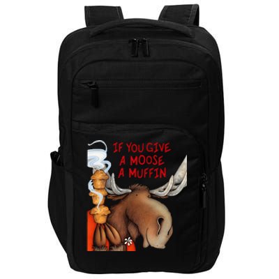 If You Give A Moose A Muffin Impact Tech Backpack