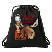 If You Give A Moose A Muffin Drawstring Bag