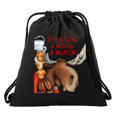 If You Give A Moose A Muffin Drawstring Bag