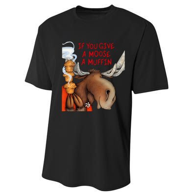 If You Give A Moose A Muffin Performance Sprint T-Shirt