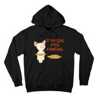 If You Give A Pig A Pancake Tall Hoodie