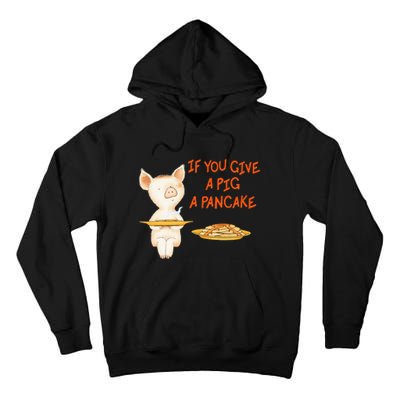 If You Give A Pig A Pancake Tall Hoodie