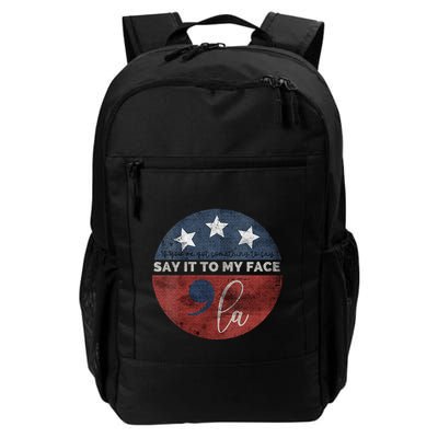 If Youve Got Something To Say Say It To My Face Kamala Daily Commute Backpack