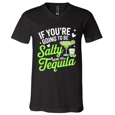 If YouRe Going To Be Salty Bring The Tequila Funny Tequila V-Neck T-Shirt