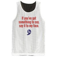 If YouVe Got Something To Say Say It To My Face Mesh Reversible Basketball Jersey Tank