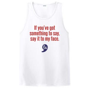 If YouVe Got Something To Say Say It To My Face PosiCharge Competitor Tank