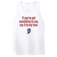 If YouVe Got Something To Say Say It To My Face PosiCharge Competitor Tank