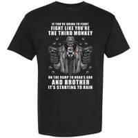 If You're Going To Fight Like You're Third Monkey Garment-Dyed Heavyweight T-Shirt