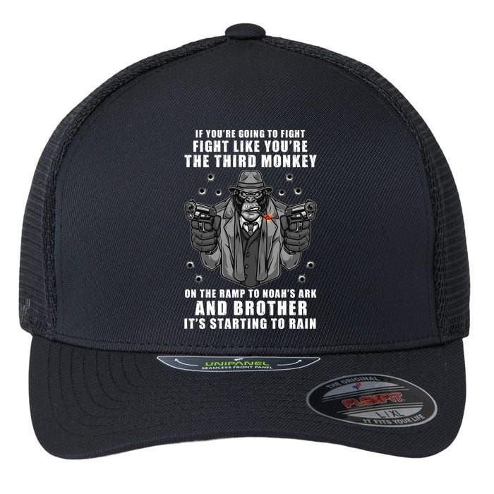 If You're Going To Fight Like You're Third Monkey Flexfit Unipanel Trucker Cap