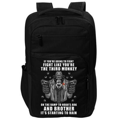 If You're Going To Fight Like You're Third Monkey Impact Tech Backpack