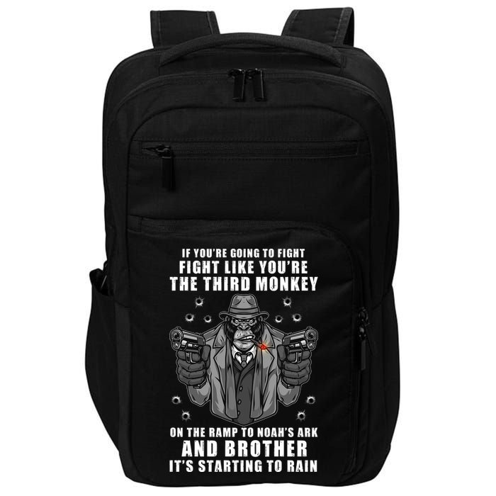 If You're Going To Fight Like You're Third Monkey Impact Tech Backpack