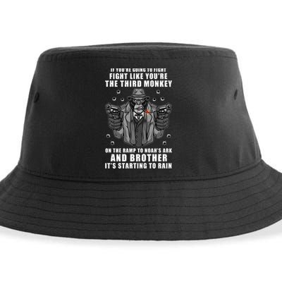 If You're Going To Fight Like You're Third Monkey Sustainable Bucket Hat