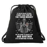 If You're Going To Fight Like You're Third Monkey Drawstring Bag