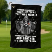 If You're Going To Fight Like You're Third Monkey Golf Towel