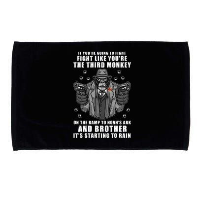 If You're Going To Fight Like You're Third Monkey Microfiber Hand Towel