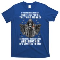 If You're Going To Fight Like You're Third Monkey T-Shirt