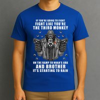 If You're Going To Fight Like You're Third Monkey T-Shirt