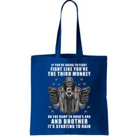 If You're Going To Fight Like You're Third Monkey Bag