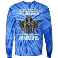 If You're Going To Fight Like You're Third Monkey Tie-Dye Long Sleeve Shirt