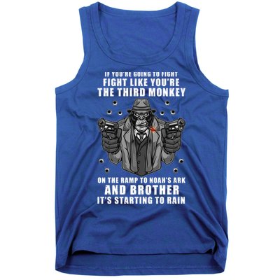 If You're Going To Fight Like You're Third Monkey Tank Top